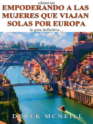 Empoderando a las mujeres que viajan solas por Europa - ebook